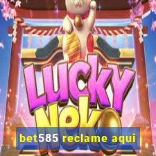 bet585 reclame aqui